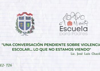 Una Conversación pendiente sobre violencia escolar …lo que no estamos viendo – EPP E2 T26 – Lic. José Luis Chacón