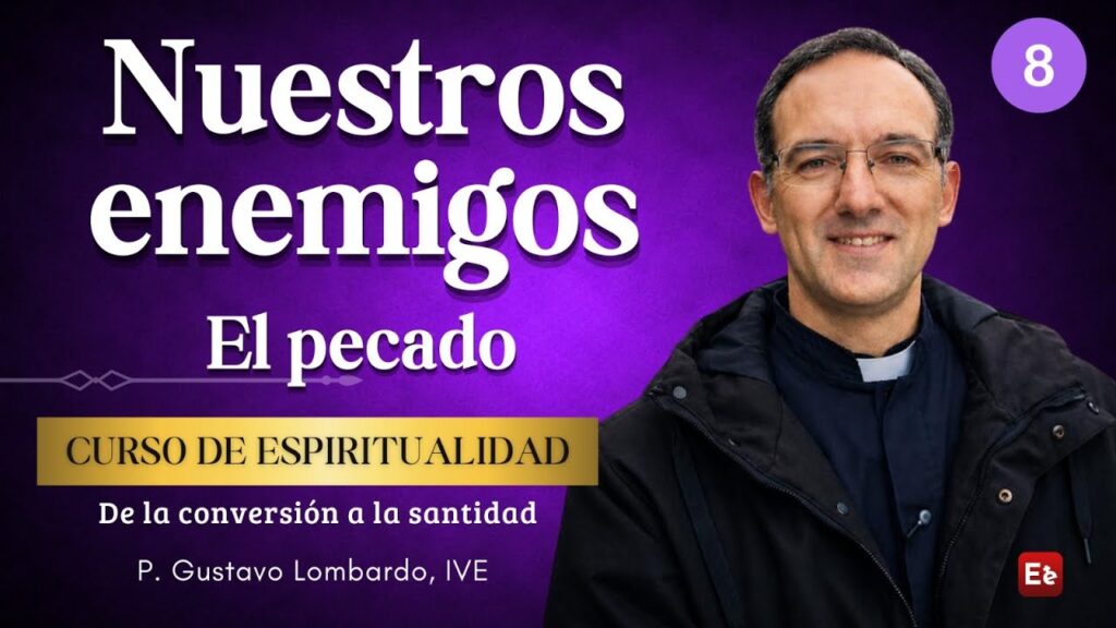 8. Nuestros enemigos: 1. El pecado