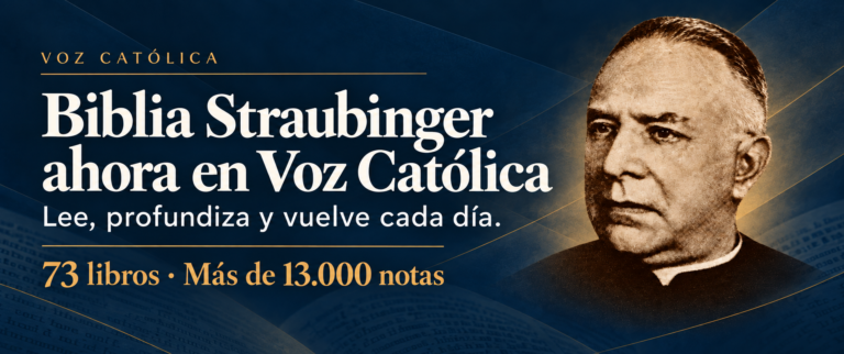 La Biblia Straubinger, ahora en Voz Católica