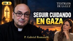 P Gabriel Romanelli: Seguir cuidando en Gaza | Testigos de la Luz