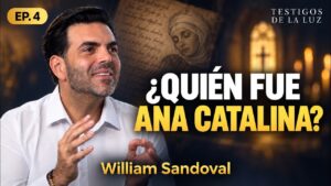William Sandoval: ¿Quién fue Ana Catalina Emmerich? | Testigos de la Luz